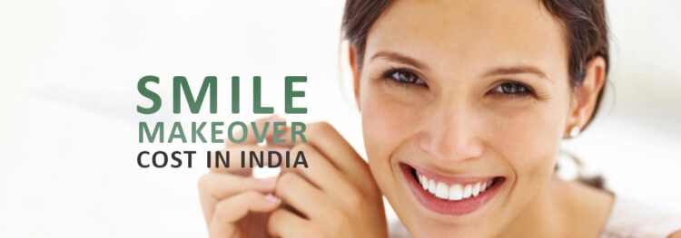Cost of Smile Makeover in India